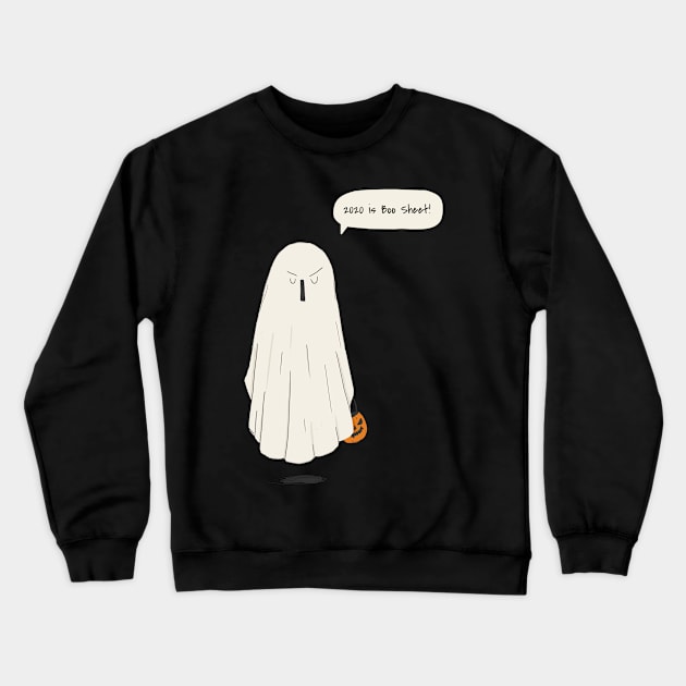 2020 is Boo Sheet! Crewneck Sweatshirt by Live Together